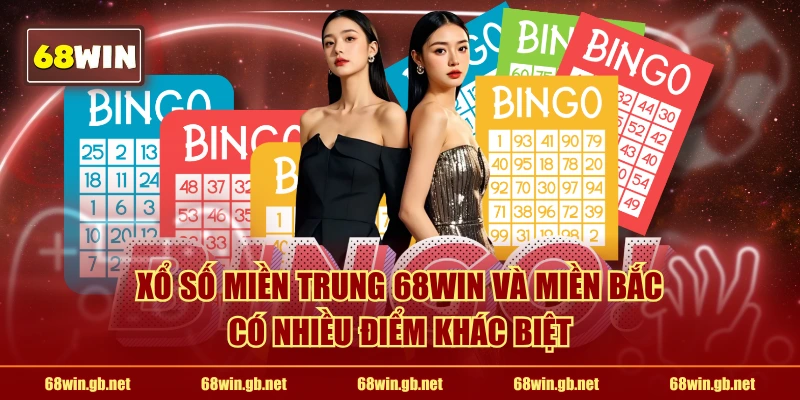 Xổ số miền Trung 68WIN và miền Bắc có nhiều điểm khác biệt